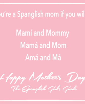 For all the Spanglish Moms!